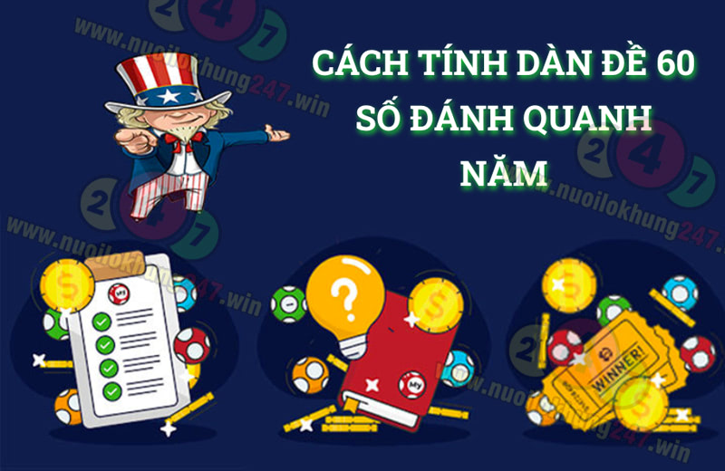 Hướng dẫn cách tính dàn đề 60 số đánh quanh năm